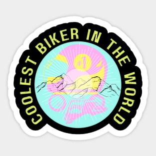 COOLEST BIKER IN THE WORLD Sticker